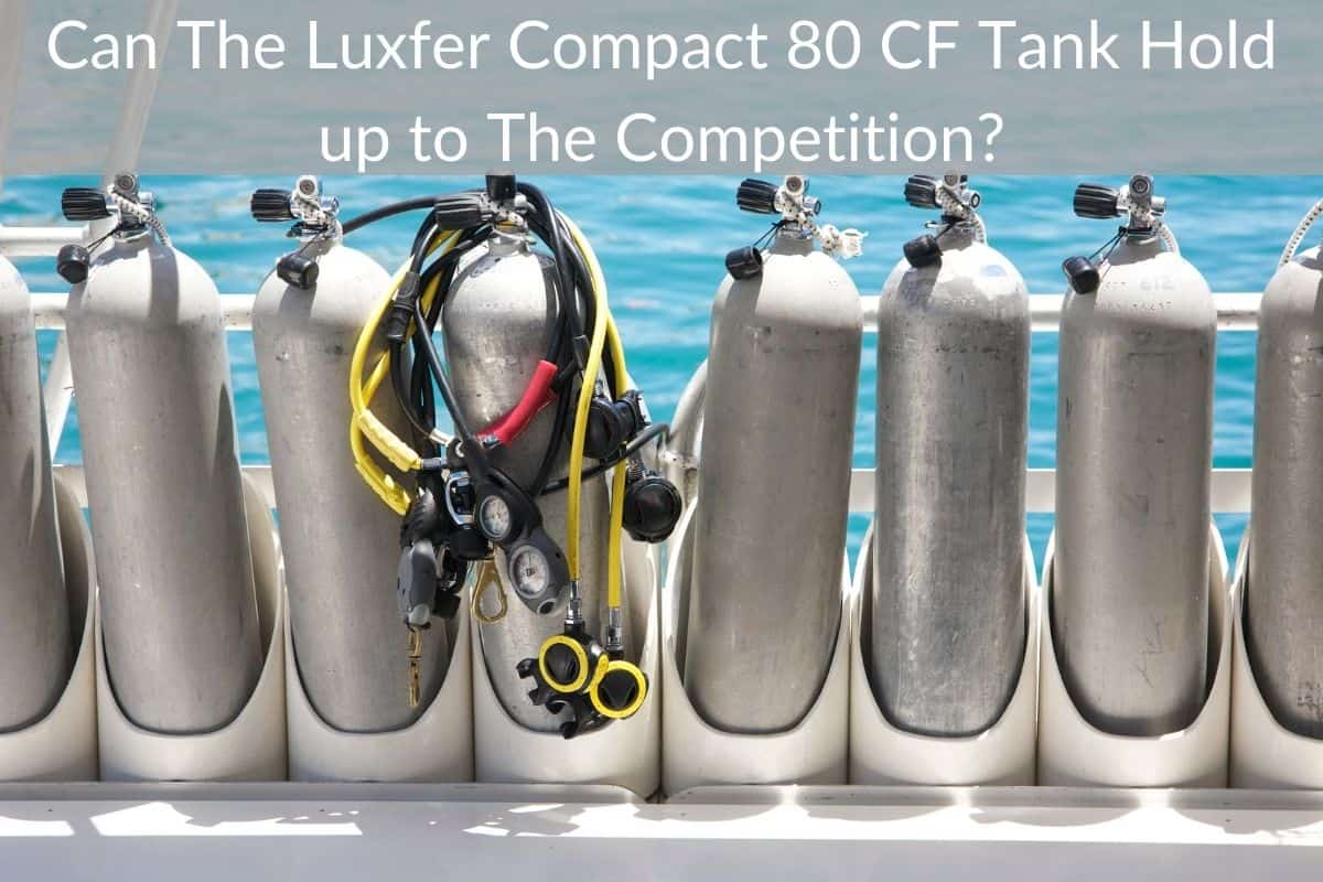 Can The Luxfer Compact 80 CF Tank Hold up to The Competition?