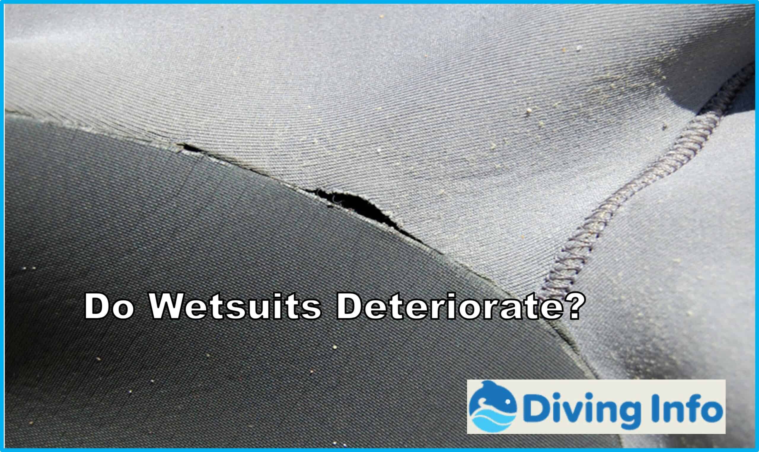 Do Wetsuits Deteriorate?