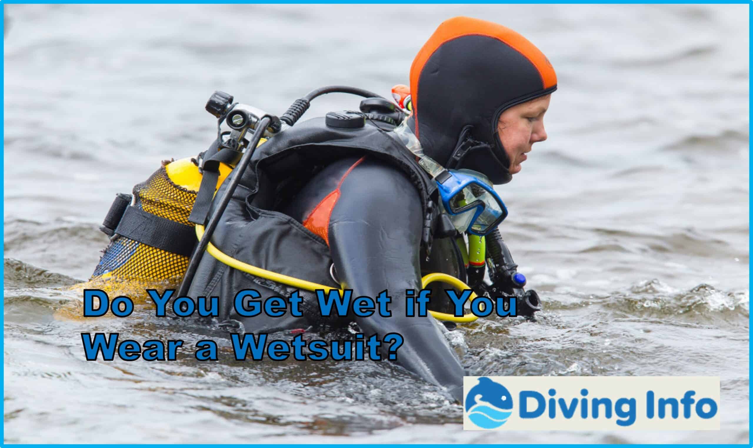 Do You Get Wet if You Wear a Wetsuit?