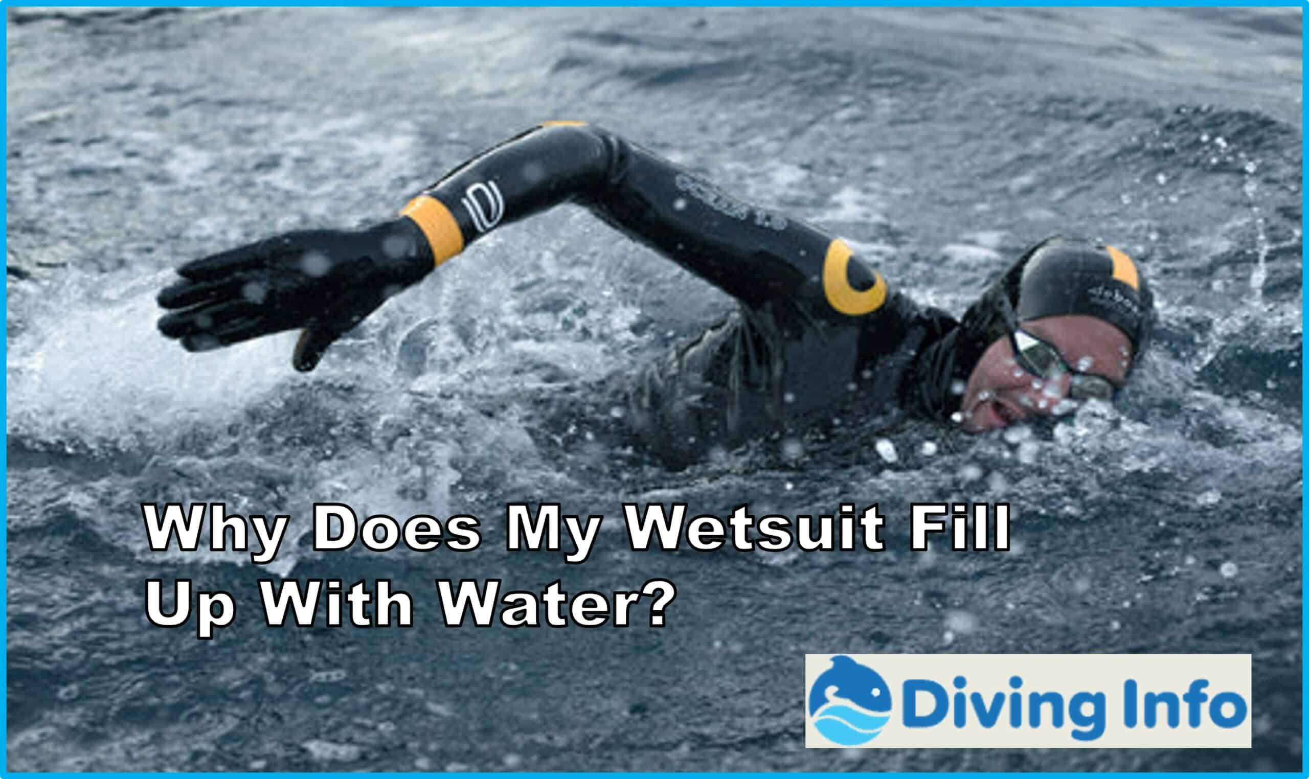 Why Does My Wetsuit Fill Up With Water?