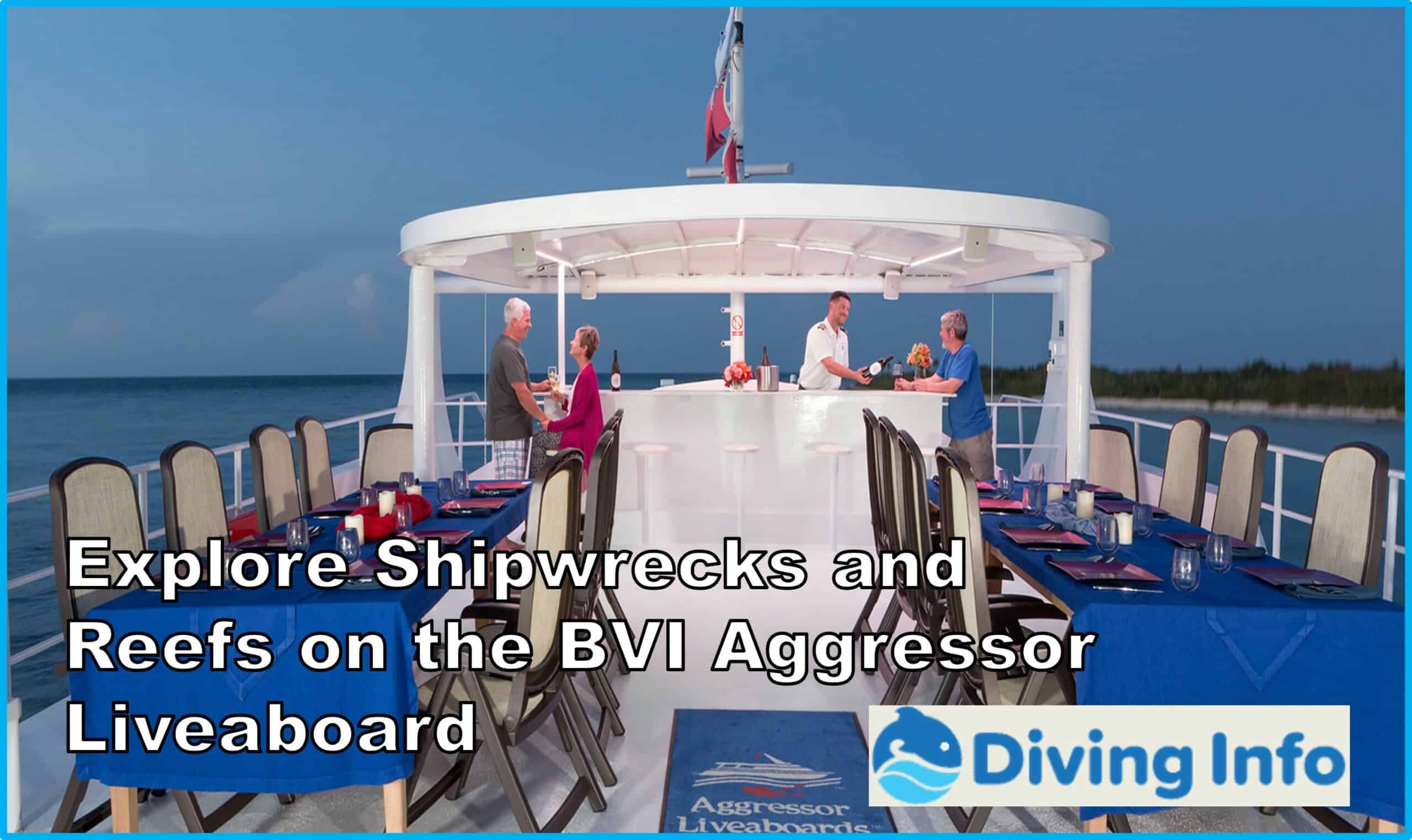Explore Shipwrecks and Reefs on the BVI Aggressor Liveaboard